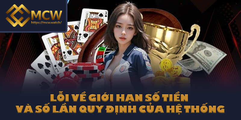 Lỗi về giới hạn số tiền và số lần quy định của hệ thống