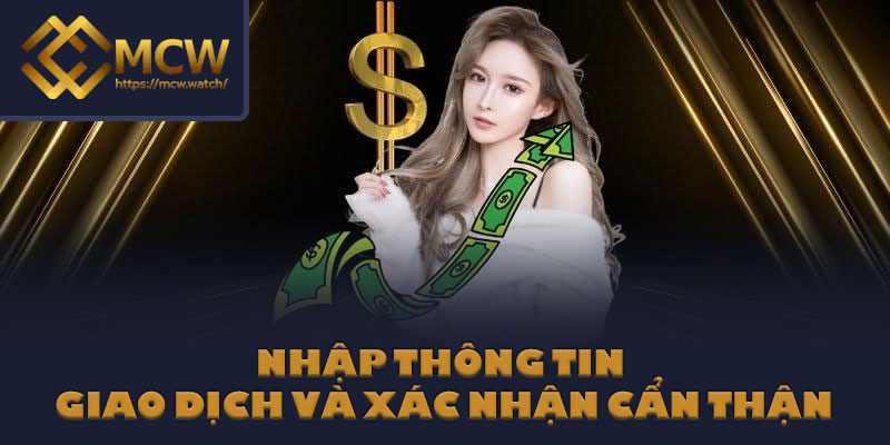 Nhập thông tin giao dịch và xác nhận cẩn thận