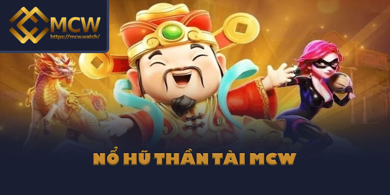 Nổ Hũ Thần Tài MCW