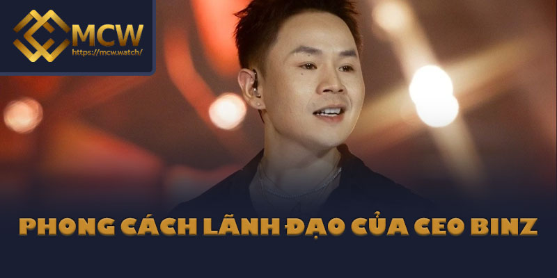 Phong cách lãnh đạo của CEO BINZ