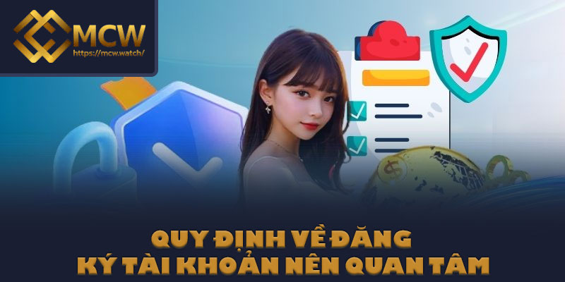 Quy định về đăng ký tài khoản nên quan tâm