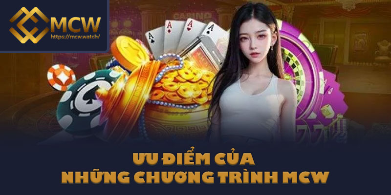 Ưu điểm của những chương trình MCW